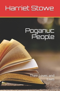 Paperback Poganuc People: Their Loves and Lives Book
