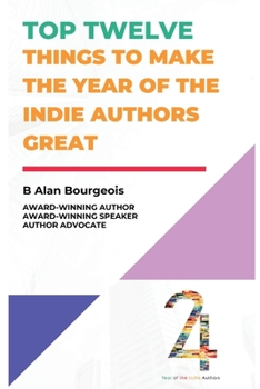 Paperback Top Twelve Things to Make the Year of the Indie Authors Great Book