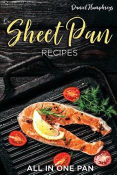 Paperback Sheet Pan Recipes: All in One Pan Book