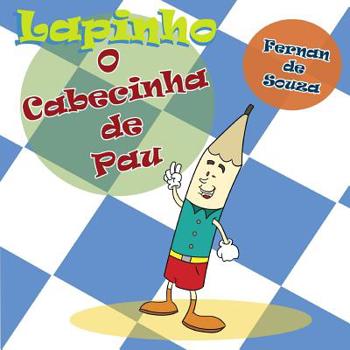 Paperback O Cabecinha de Pau: Infantil (Ilustrado/Colorido) [Portuguese] Book