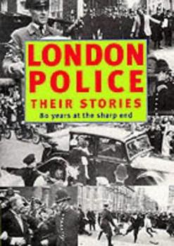 Paperback London Police: Their Stories. the Best of the London Police Pensioner Magazine Book