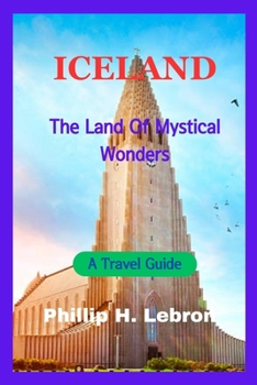 Paperback Iceland: The Land Of Mystical Wonders Book