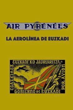 Paperback Air Pyrenees: La Aerolínea de Euzkadi [Spanish] Book