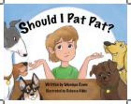 Paperback Should I Pat Pat? Book