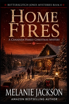 Home Fires - Book #4 of the Butterscotch Jones Mystery