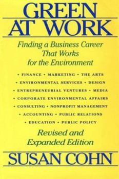 Paperback Green at Work: Finding a Business Career that Works for the Environment Book