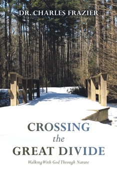 Paperback Crossing the Great Divide: Walking with God Through Nature Book