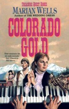Colorado Gold (Treasure Quest Series #1) - Book #1 of the Treasure Quest