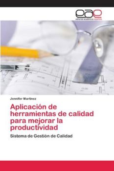 Paperback Aplicación de herramientas de calidad para mejorar la productividad [Spanish] Book