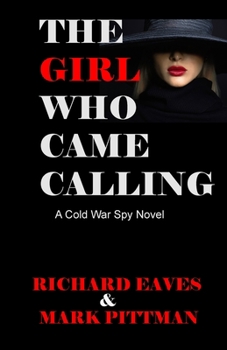 Paperback The Girl Who Came Calling: A cold War Spy Novel Book