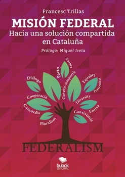 Paperback MISIÓN FEDERAL. Hacia una solución compartida en Cataluña [Spanish] Book