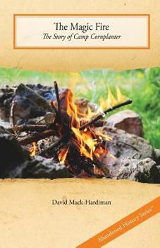 Paperback The Magic Fire: The Story of Camp Cornplanter Book