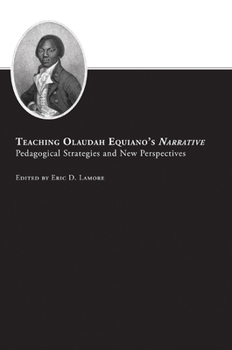 Hardcover Teaching Olaudah Equiano's Narrative: Pedagogical Strategies and New Perspectives Book