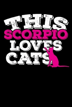 This Scorpio Loves Cats Notebook: 100 Wide Ruled Lined Pages