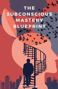 Paperback The Subconscious Mastery Blueprint Book