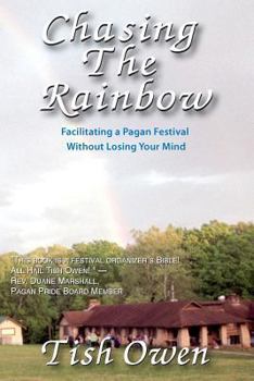 Paperback Chasing the Rainbow: Facilitating a Pagan Festival Book