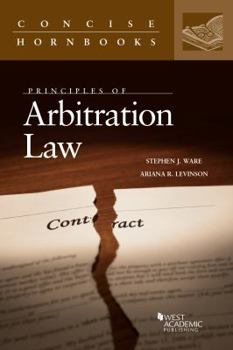 Paperback Principles of Arbitration Law (Concise Hornbook Series) Book