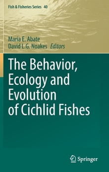 Hardcover The Behavior, Ecology and Evolution of Cichlid Fishes Book