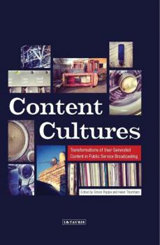 Hardcover Content Cultures: Transformations of User Generated Content in Public Service Broadcasting Book
