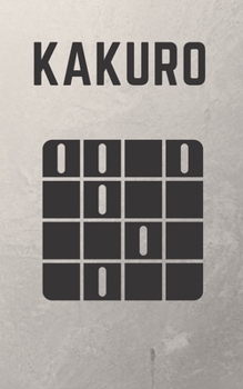 Paperback Kakuro: Activity book, Puzzle Book-Griddlers-Number Logic Puzzles: KAKURO Levels Cross Sums- BRAIN GAMES ACTIVITY BOOK - Puzzle book-Japan Book