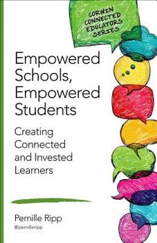 Paperback Empowered Schools, Empowered Students: Creating Connected and Invested Learners Book