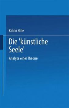 Paperback Die "Künstliche Seele": Analyse Einer Theorie [German] Book