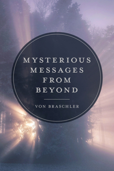 Hardcover Mysterious Messages from Beyond Book