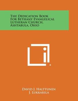 The Dedication Book for Bethany Evangelical Lutheran Church, Ashtabula, Ohio