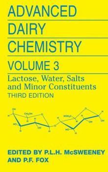 Paperback Advanced Dairy Chemistry: Volume 3: Lactose, Water, Salts and Minor Constituents Book
