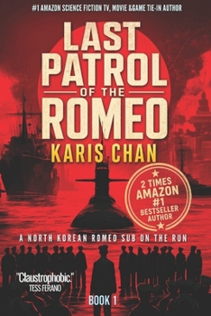 Last Patrol of the Romeo: Book 1: A Cold War Submarine Thriller