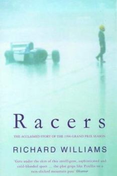 Paperback Racers : The Acclaimed Story of the 1996 Grand Prix Season Richard Williams Book