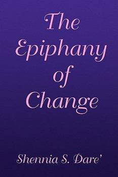 Paperback The Epiphany of Change Book