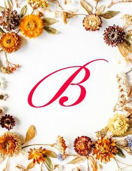 Paperback B: Monogram Initial Medical Appointment Book 4 Columns Appointment At A Glance, Daily Appointment Books, Appointment Remi Book