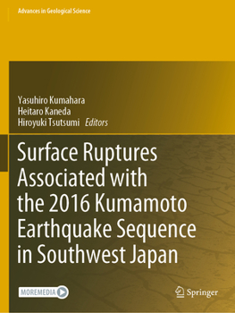 Paperback Surface Ruptures Associated with the 2016 Kumamoto Earthquake Sequence in Southwest Japan Book