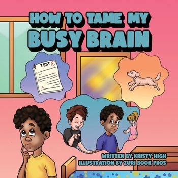 Paperback How To Tame My Busy Brain Book