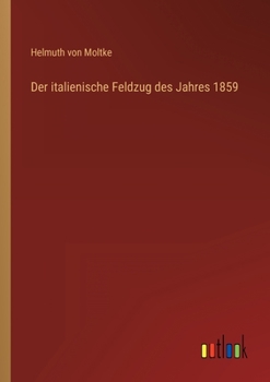 Paperback Der italienische Feldzug des Jahres 1859 [German] Book