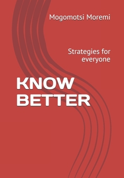 Paperback Know Better: Strategies for everyone Book