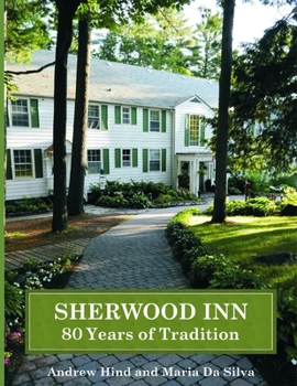 Paperback Sherwood Inn: 80 Years of Tradition Book