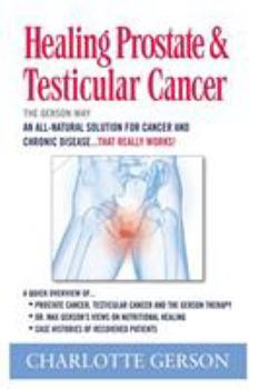 Paperback Healing Prostate & Testicular Cancer: The Gerson Way Book