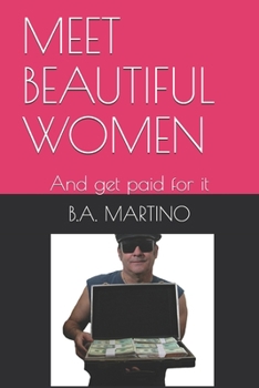 Paperback Meet Beautiful Women: And get paid for it Book