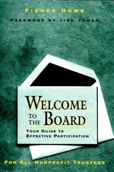 Hardcover Welcome to the Board: Your Guide to Effective Participation Book