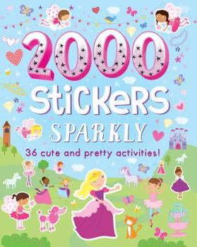 Paperback 2000 Stickers Sparkly: 36 Cute and Pretty Activities! Book