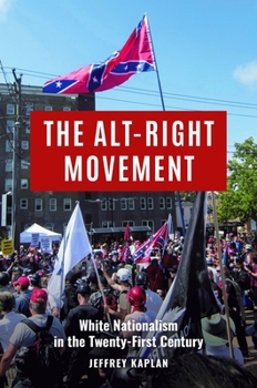 Hardcover The Alt-Right Movement: White Nationalism in the Twenty-First Century Book