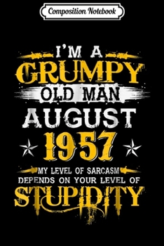 Paperback Composition Notebook: I'm A Grumpy Old Men Was Born In August Journal/Notebook Blank Lined Ruled 6x9 100 Pages Book