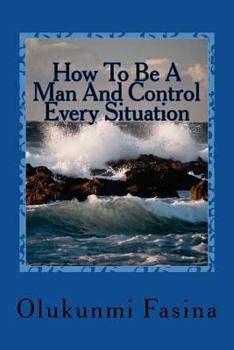 Paperback How To Be A Man And Control Every Situation Book