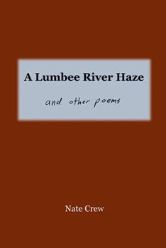 Paperback A Lumbee River Haze: and other poems Book
