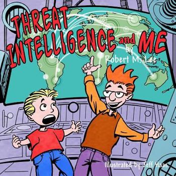 Paperback Threat Intelligence and Me: A Book for Children and Analysts Book