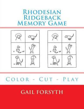 Paperback Rhodesian Ridgeback Memory Game: Color - Cut - Play Book