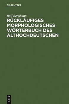 Hardcover Rucklaufiges Morphologisches Worterbuch Des Althochdeutschen [German] Book