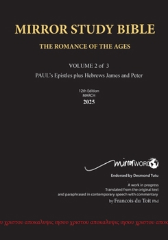Paperback PAPERback 12th Edition December 2024 MIRROR STUDY BIBLE 490p VOLUME 2 OF 3 Paul's Brilliant Epistles & The Amazing Book of Hebrews also, James - The Y Book